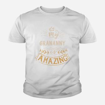 My Grananny Is Amazing Happy Mothers Day Quote Great Women Family Gift Kid T-Shirt - Seseable