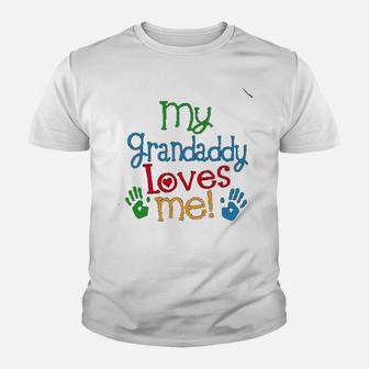 My Grandaddy Loves Me, dad birthday gifts Kid T-Shirt - Seseable