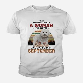 Never Underestimate A Woman Who Loves Bichon Frise And Was Born In September Dog Breed 2022 Kid T-Shirt - Seseable