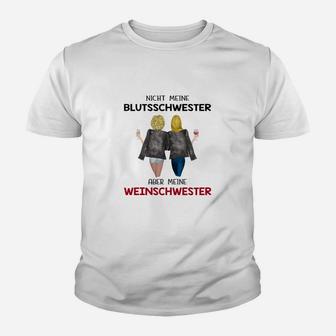 Nnicht Meine Blutsschwester Weinschwester Bt Kinder T-Shirt - Seseable