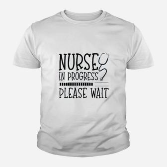 Nurse In Progress Please Wait Kid T-Shirt - Seseable
