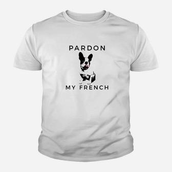 Pardon My French Cute For French Bulldog Owner Kid T-Shirt - Seseable