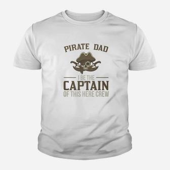 Pirate Dad I Be The Captain Of This Crew Kid T-Shirt - Seseable