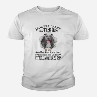 Pitbull 01 Jede Frau Kann Mutter Sein Kinder T-Shirt - Seseable