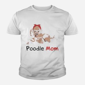 Poodle Mom Dog Pet Lover Gift Poodle Kid T-Shirt - Seseable