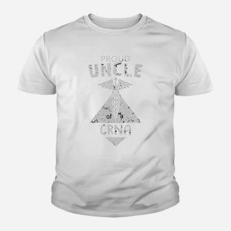 Proud Uncle Of A Crna Family Nurse Proud Nursing Job Title Kid T-Shirt - Seseable