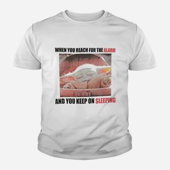 Reach For The Alarm And You Keep On Sleeping Kid T-Shirt - Seseable