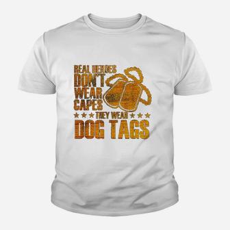 Real Heroes Dont Wear Capes They Wear Dog Tags Kid T-Shirt - Seseable