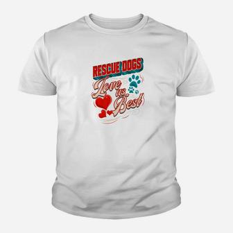 Rescue Dogs Adopt Rescue Dogs Love Us Best Kid T-Shirt - Seseable