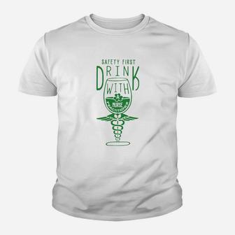 Safety First Drink With Nurse Phlebotomist Kid T-Shirt - Seseable