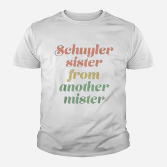 Schuyler Sister From Another Mister Kid T-Shirt - Seseable