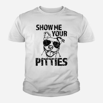 Show Me Your Pitties Funny Pit Bull Dog Awareness Kid T-Shirt - Seseable