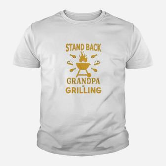 Stand Back Grandpa Is Grilling Funny Fathers Day Bbq Kid T-Shirt - Seseable