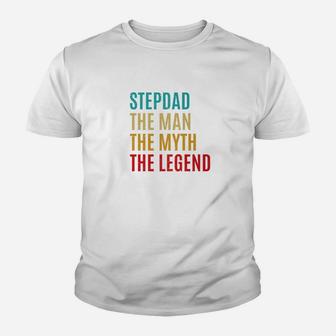 Stepdad The Man The Myth The Legend Stepdad Fathers Day Gift Premium Kid T-Shirt - Seseable