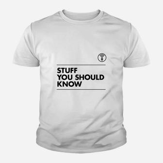 Stuff You Should Know Kid T-Shirt - Seseable