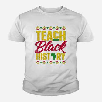 Teach Black History Teacher Black History Month Kid T-Shirt - Seseable