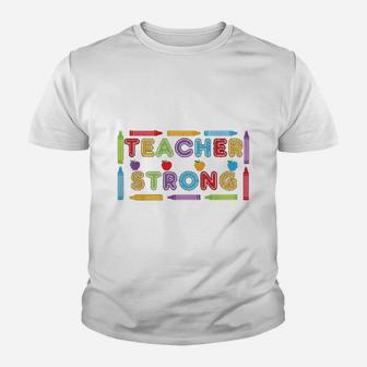 Teacher Strong Gifts For The Worlds Best Teacher Kid T-Shirt - Seseable
