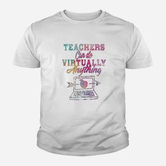 Teachers Can Do Virtually Anything Kid T-Shirt - Seseable