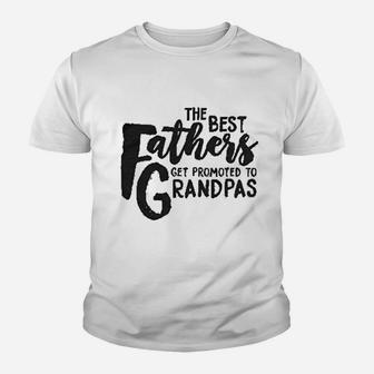 The Best Fathers Get Promoted To Grandpas Kid T-Shirt - Seseable