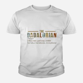 The Dadalorian Defination Like A Dad Just Way Cooler Crew Kid T-Shirt | Seseable CA