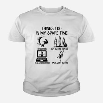 Things I Do In My Spare Time Surfing Kid T-Shirt - Seseable