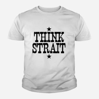 Think Strait Nashville Country Music Fan Poteet Texas Kid T-Shirt - Seseable