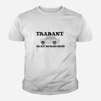 trabant Der Duft Des Wilden Ostens Kinder T-Shirt - Seseable