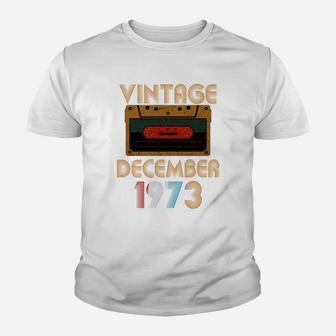 Vintage Cassette Tape December 1973 Birthday 48th Kid T-Shirt - Seseable