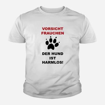 Vorsicht Frauchen Der Hund Ist Harmlos Lustig Kinder T-Shirt - Seseable