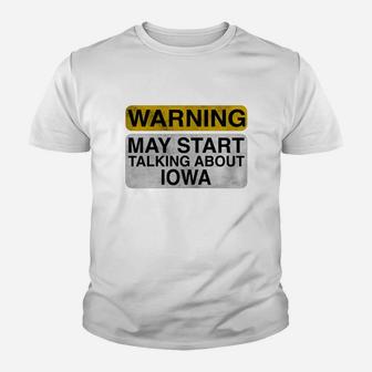 Warning May Start Talking About Iowa - Funny Travel T-shirt Youth T-shirt - Seseable