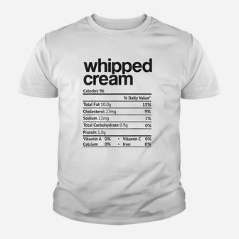 Whipped Cream Nutrition Facts Funny Thanksgiving Christmas Kid T-Shirt - Seseable