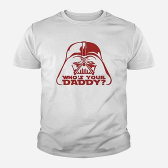 Who Is Your Daddy Vader, best christmas gifts for dad Kid T-Shirt - Seseable