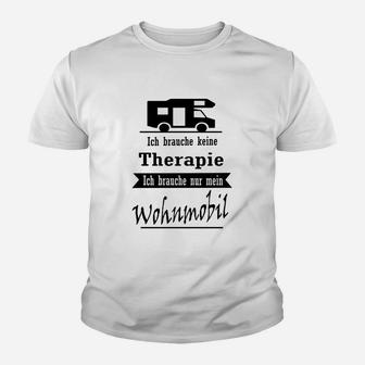 Wohnmobil-Liebhaber Kinder Tshirt, Keine Therapie, Nur Wohnmobil Spruch - Seseable