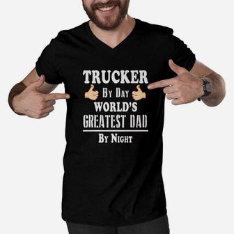 Trucker By Day Worlds Greatest Dad By Night Fathers Day Premium Men V-Neck Tshirt