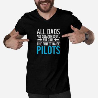 All Dads Are Created Equal Pilot Fathers Day Shirt Men V-Neck Tshirt - Seseable
