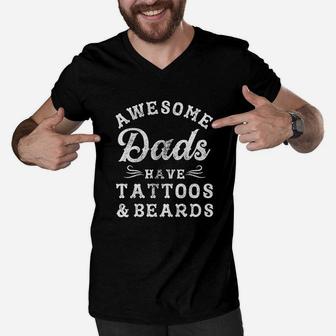 Awesome Dads Have Tattoos And Beards Funny Fathers Day Men V-Neck Tshirt - Seseable