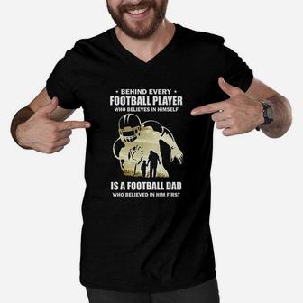 Behind Every Football Player Is A Dad That Believes Men V-Neck Tshirt - Seseable