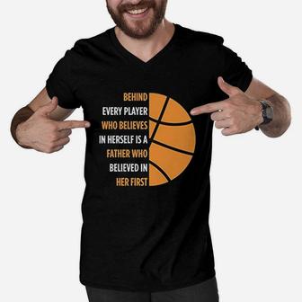Behind Every Player Is A Father Basketball Men V-Neck Tshirt - Seseable