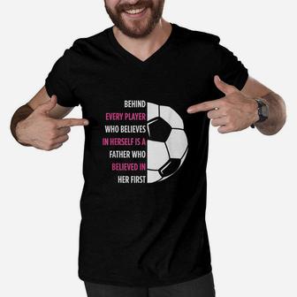 Behind Every Player Is A Father Soccer Gift Dad Soccer Men V-Neck Tshirt - Seseable
