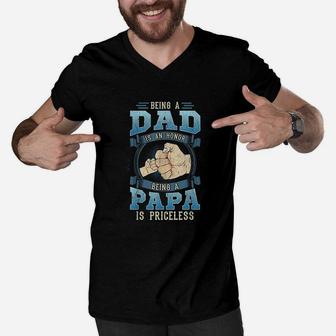 Being A Dad Is An Honor Being A Papa Is Priceless Men V-Neck Tshirt - Seseable