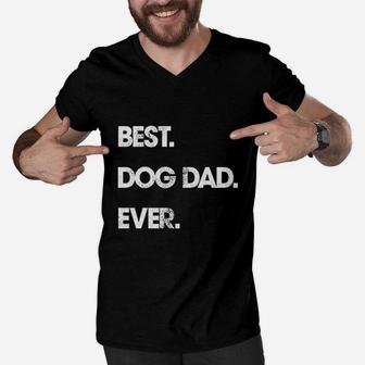 Best Dog Dad Ever Funny Fathers Day Hilarious Graphic Puppy Men V-Neck Tshirt - Seseable