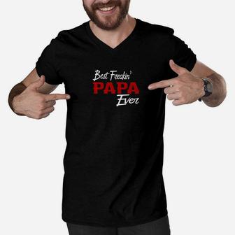 Best Freakin Papa Ever Shirt Freaking Papa Gift Idea Men V-Neck Tshirt - Seseable