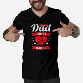 Best Kind Of Papa Raises A School Teacher Men V-Neck Tshirt - Seseable