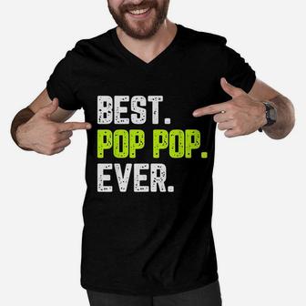Best Poppop Ever Funny Quote Gift Poppop Fathers Day Men V-Neck Tshirt - Seseable