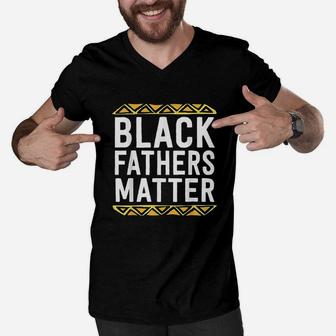 Black Fathers Matter Dad History Month African Pride Men V-Neck Tshirt - Seseable