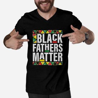 Black Fathers Matter Men Dad History Month Fathers Day Gift Men V-Neck Tshirt - Seseable