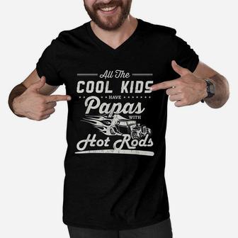 Cool Kids Have Papas With Hot Rods Fathers Day Gift Men V-Neck Tshirt - Seseable