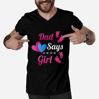 Dad Daddy Says Girl Baby, dad birthday gifts Men V-Neck Tshirt - Seseable