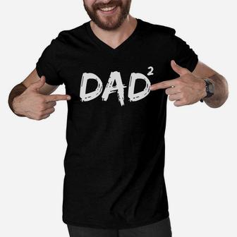 Dad Squared Funny Father Of Two Kids Daddy Again Men V-Neck Tshirt - Seseable