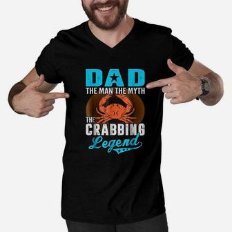 Dad The Man The Myth The Crabbing Legend Fathers Day Men V-Neck Tshirt - Seseable